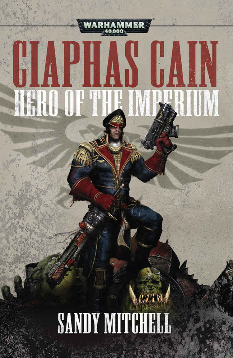 Download Ciaphas Cain: Hero of the Imperium (Omnibus 1 of 3) (Warhammer ...